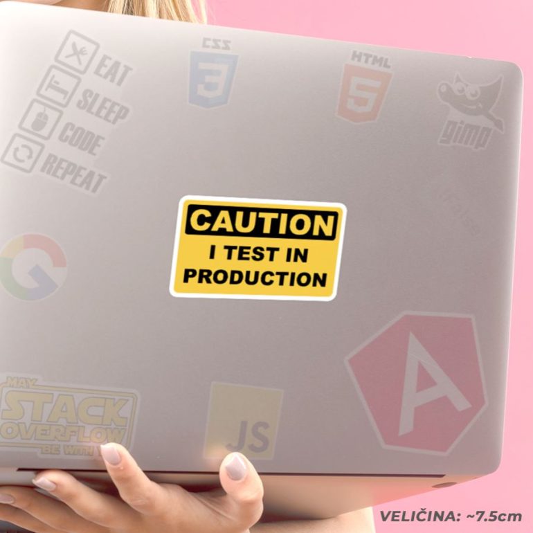Caution I test in production stiker za laptop