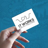 It works on my machine stiker za laptop