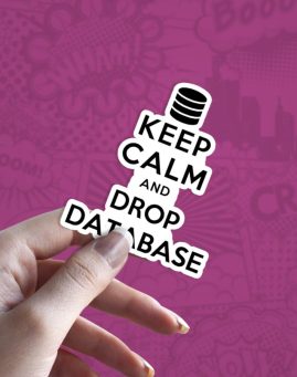 Keep calm and drop database stiker za laptop auto