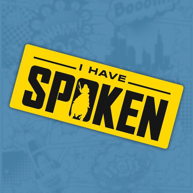 I have spoken nalepnica stiker za auto