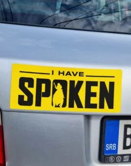 I have spoken nalepnica stiker za auto