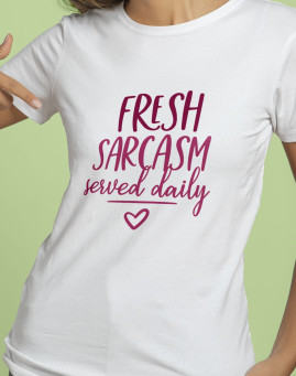 Fresh sarcasm served daily Fresh sarcasm served daily Bela majica