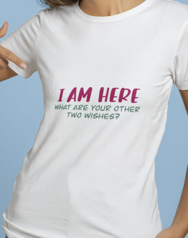 I am here I am here Bela majica