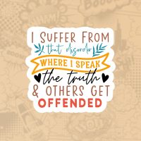 I suffer from that disorder I suffer from that disorder Mass stiker