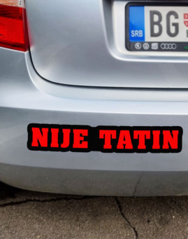 Nije tatin auto nalepnica stiker