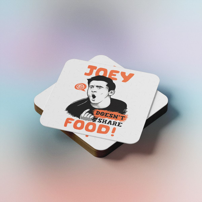 FRIENDS Joey doesnt share food podmetac za case