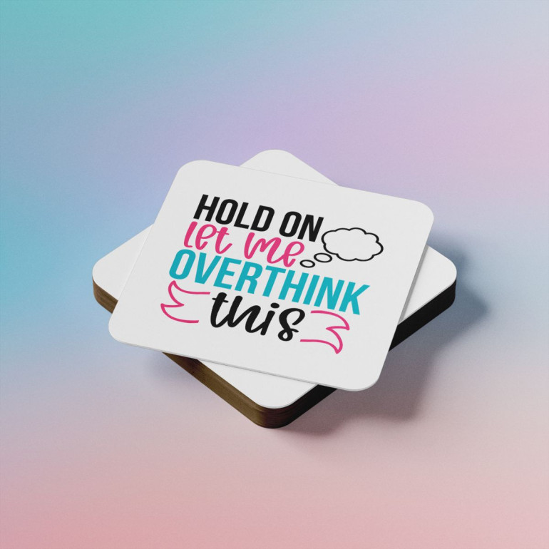 Let me overthink this
