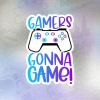 gamers gonna game Stiker