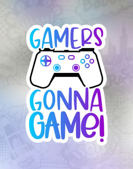 gamers gonna game Stiker