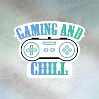 gaming and chill Stiker