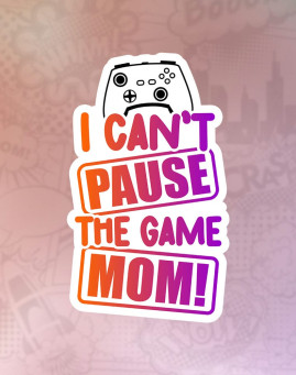 i cant pause the game mom Stiker