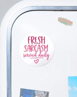 SARKASTICNI Fresh Sacrcasm Okrugli Magnet