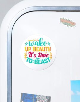 SARKASTICNI Wake up beauty Okrugli Magnet