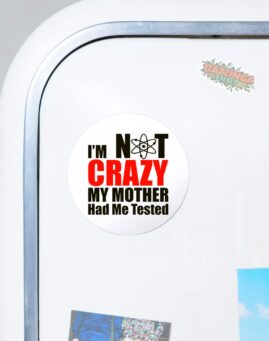TBBT Not Crazy Okrugli Magnet