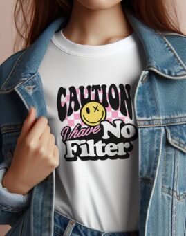 Caution I have no filter Majica