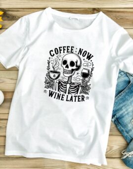 Coffee now wine later majica