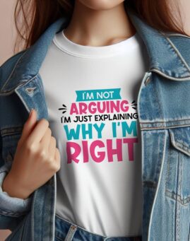 Explaning why i'm right Majica