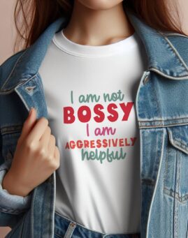 I am not bossy Majica
