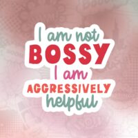 I am not bossy Stiker