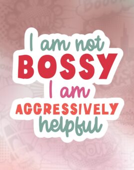 I am not bossy Stiker