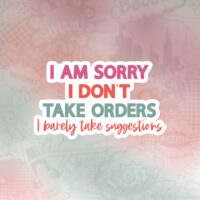 I am sorry i don't take orders Stiker