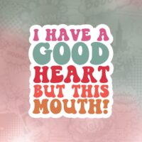 I have a good heart Stiker