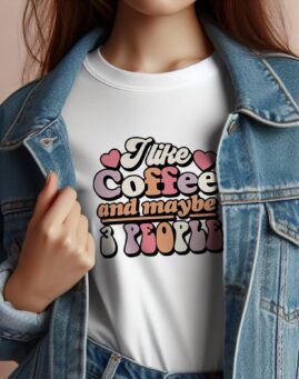 I like coffee and maybe people Majica