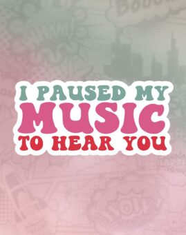 I paused my music Stiker