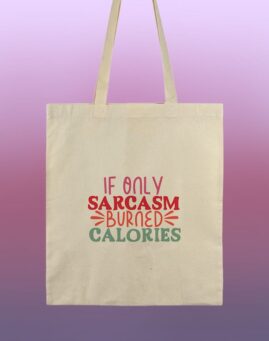 If only sarcasm burned calories Ceger