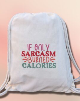 If only sarcasm burned calories Ranac