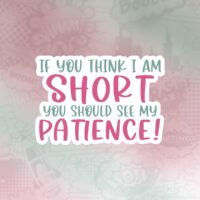 If you think i am short Stiker