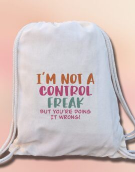 I'm not a control freak Ranac