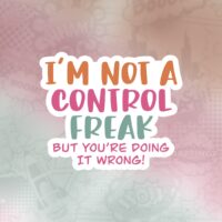 I'm not a control freak Stiker