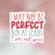 May not be perfect Stiker