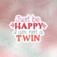 Not a twin Stiker