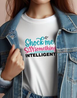 Say something intelligent Majica
