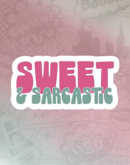 Sweet and sarcastic Stiker