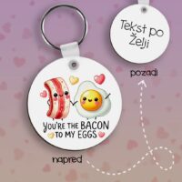 Bacon to my Eggs Privezak lesonit dan zaljubljenih