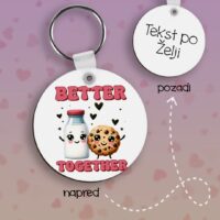 Better together like cookie and milk Privezak lesonit dan zaljubljenih