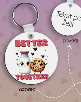 Better together like cookie and milk Privezak lesonit dan zaljubljenih