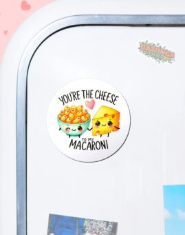 Cheese to my Macaroni Magnet za frizider