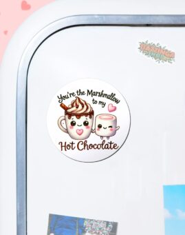 Marshmallow to my Hot Chocolate Magnet za frizider