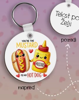 Mustard to my Hot Dog Privezak lesonit dan zaljubljenih