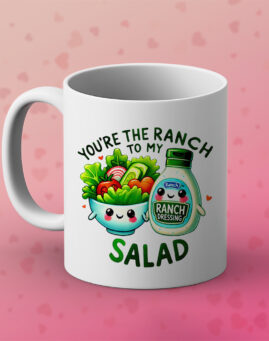 Ranch to my Salad Šolja