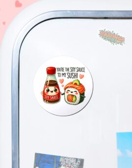 Soy Sauce to my Sushi Magnet za frizider